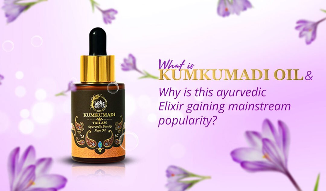 What is Kumkumadi Oil and why is this ayurvedic Elixir gaining mainstream popularity? The